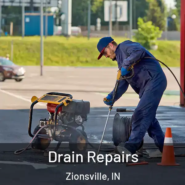  Drain Repairs Zionsville, IN