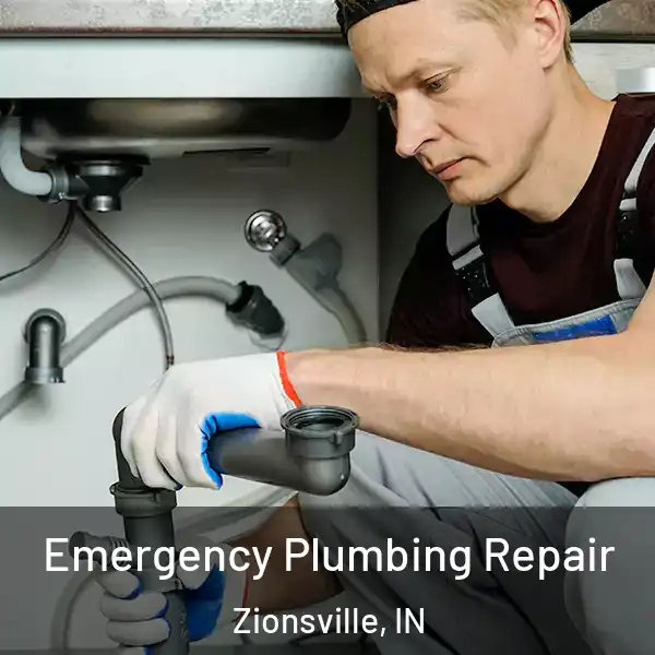  Emergency Plumbing Repair Zionsville, IN