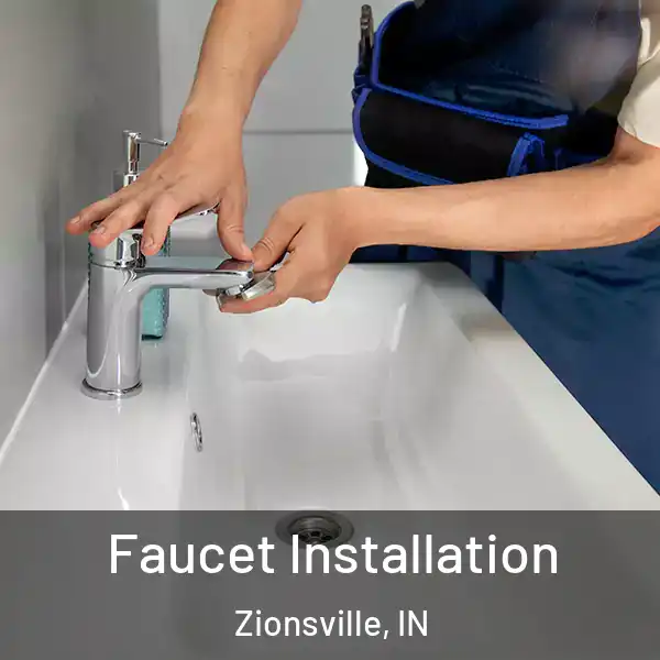  Faucet Installation Zionsville, IN