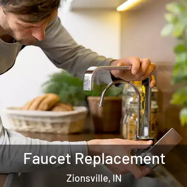  Faucet Replacement Zionsville, IN