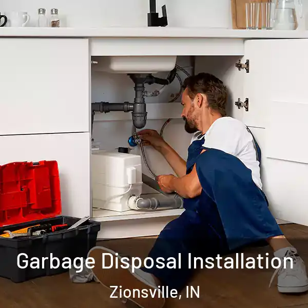  Garbage Disposal Installation Zionsville, IN