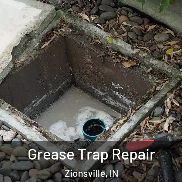  Grease Trap Repair Zionsville, IN