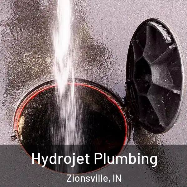  Hydrojet Plumbing Zionsville, IN