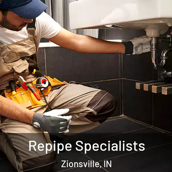  Repipe Specialists Zionsville, IN