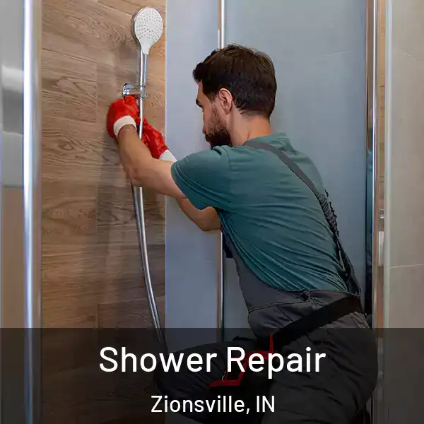  Shower Repair Zionsville, IN