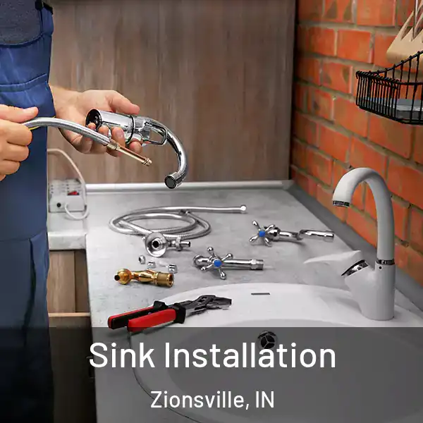  Sink Installation Zionsville, IN