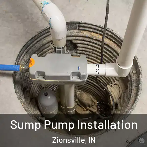  Sump Pump Installation Zionsville, IN