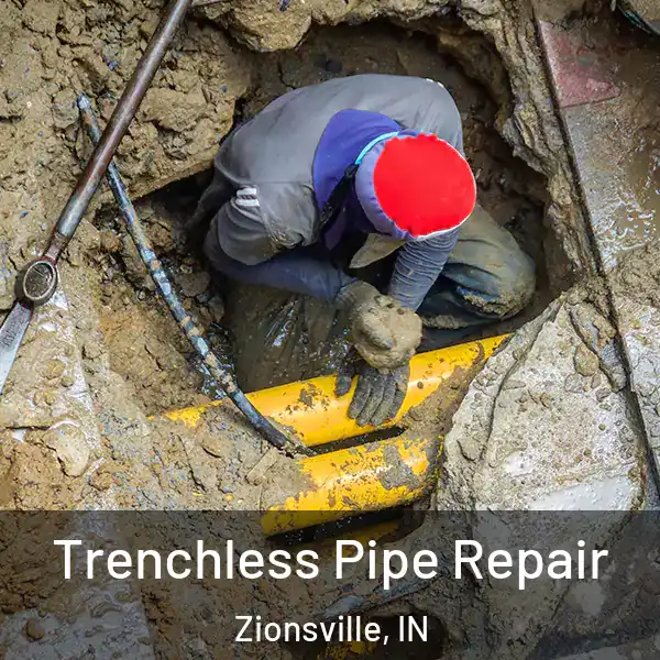  Trenchless Pipe Repair Zionsville, IN
