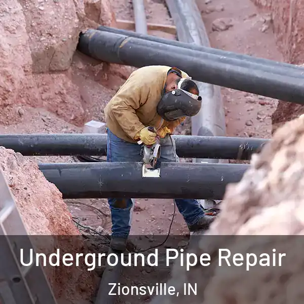  Underground Pipe Repair Zionsville, IN