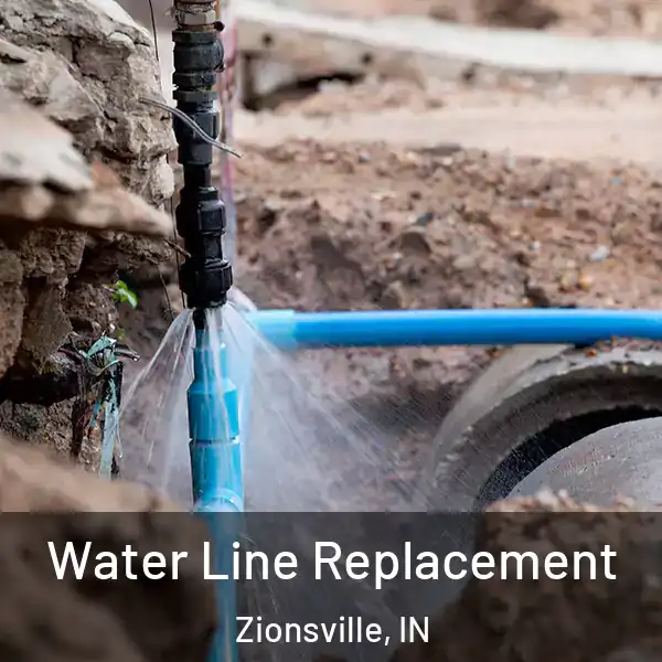  Water Line Replacement Zionsville, IN